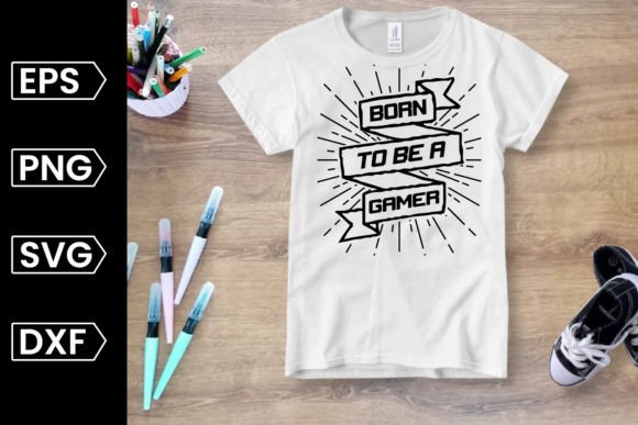 Born to Be Gamer SVG Graphics for Crafts and Marketing