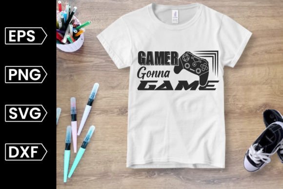 Gamer Gonna Game SVG Graphics for Crafts and Graphics