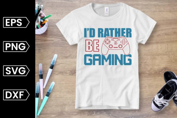 I D Rather Be Gaming SVG Graphic for Crafts and Graphics