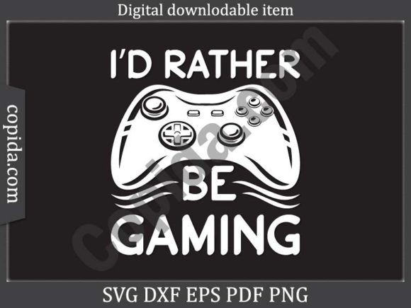I d Rather Be Gaming Svg Printable File for Crafts and Graphics