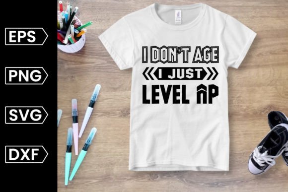 I Don t Age I Just Level Up Gaming SVG for Crafts