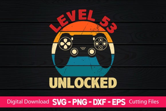 Level 53 Unlocked Gaming Birthday