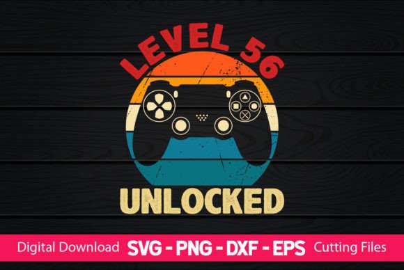 Level 56 Unlocked Gaming Birthday Graphics for Crafts